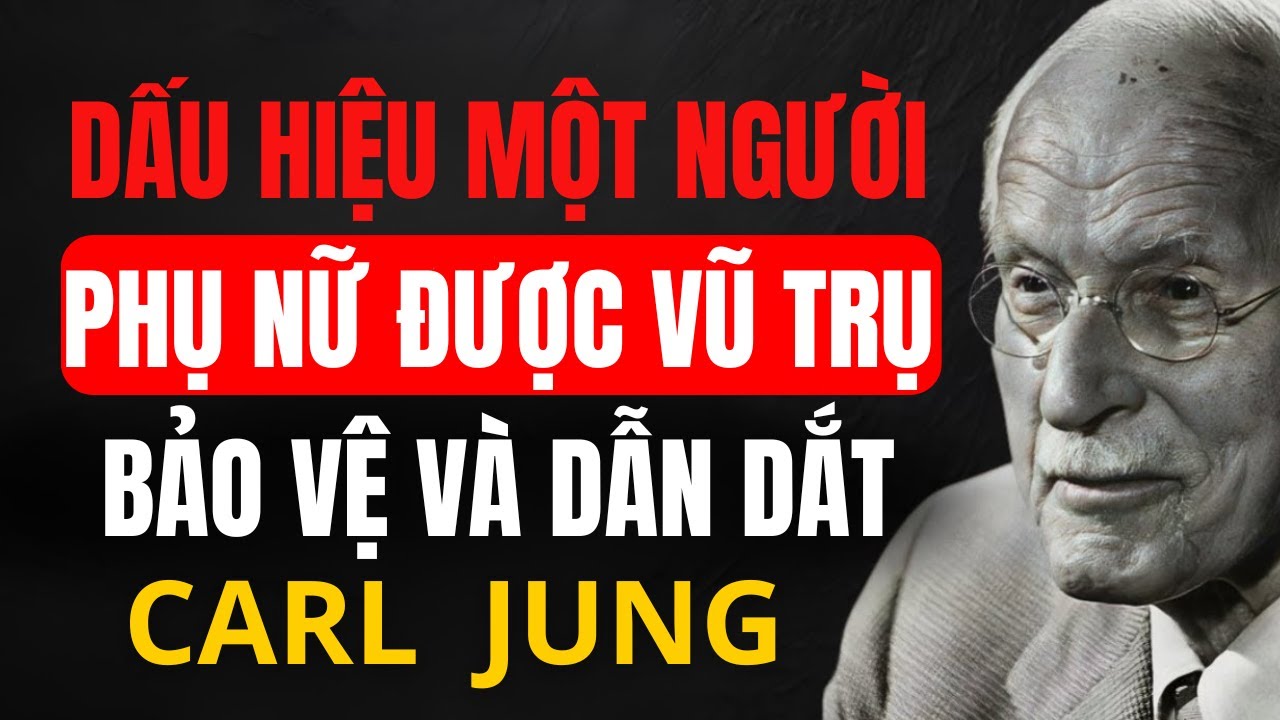 Carl Jung: Dấu hiệu một người phụ nữ được Vũ Trụ bảo vệ và dẫn dắt