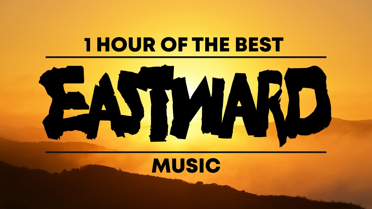 1 Hour of the Best 'Eastward' Music