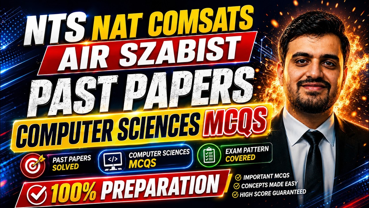 Computer Sciences MCQs Past Papers | NTS NAT, COMSATS, AIR, SZABIST Entry Test Preparation 2026