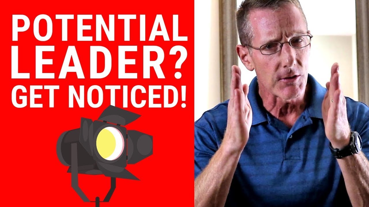 Are You a Potential Leader?  7 Ways to Get Noticed!