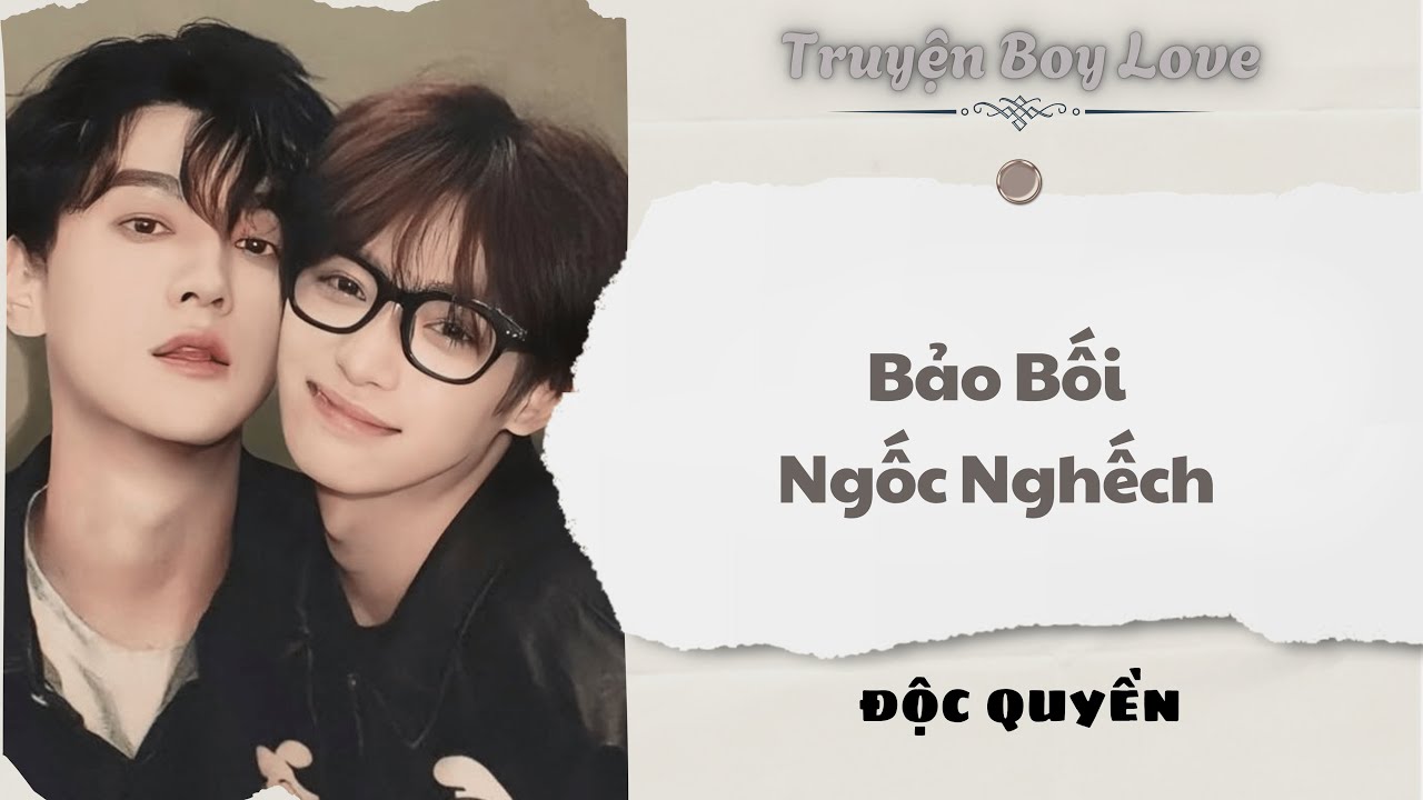 [Audio BoyLove] | Bảo Bối Ngốc Nghếch | Sủng Audio