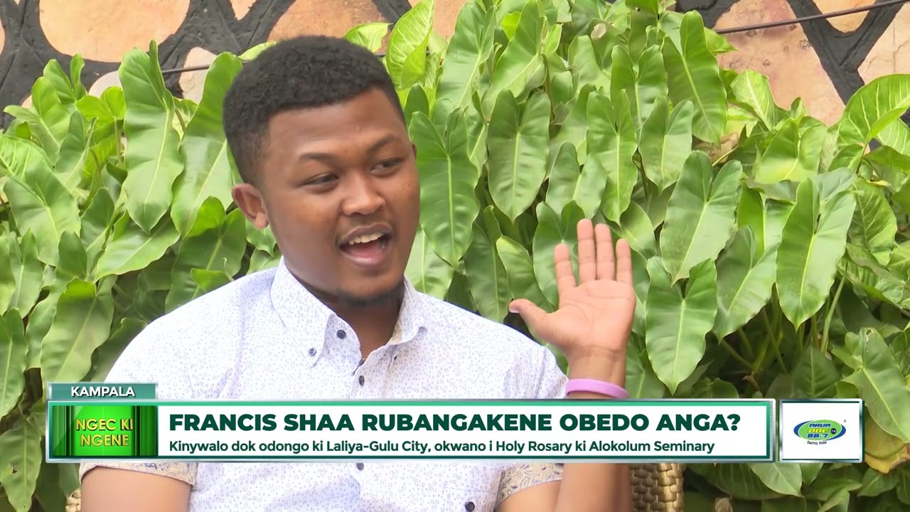 NGEC KI NGENE: FRANCIS SHAA RUBANGAKEN (PART B)