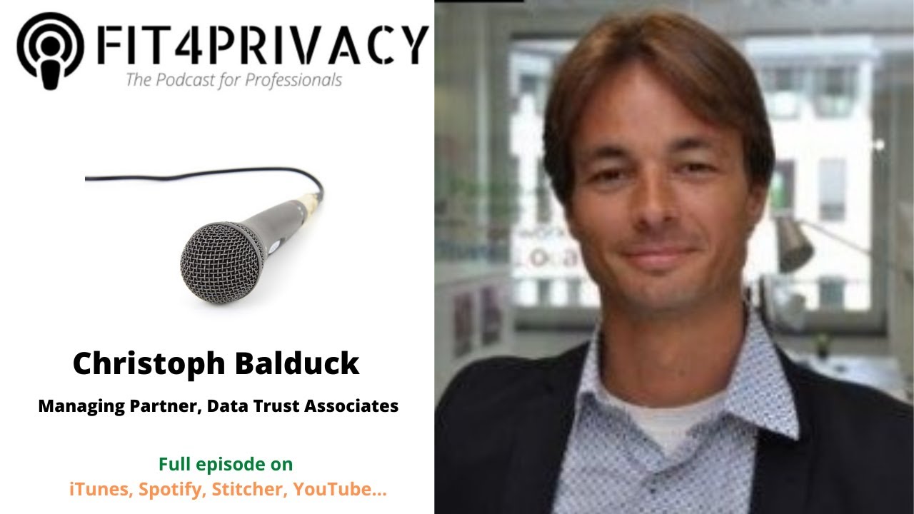 Data Management & Privacy with Christoph Balduck-  The FIT4PRIVACY Podcast E024