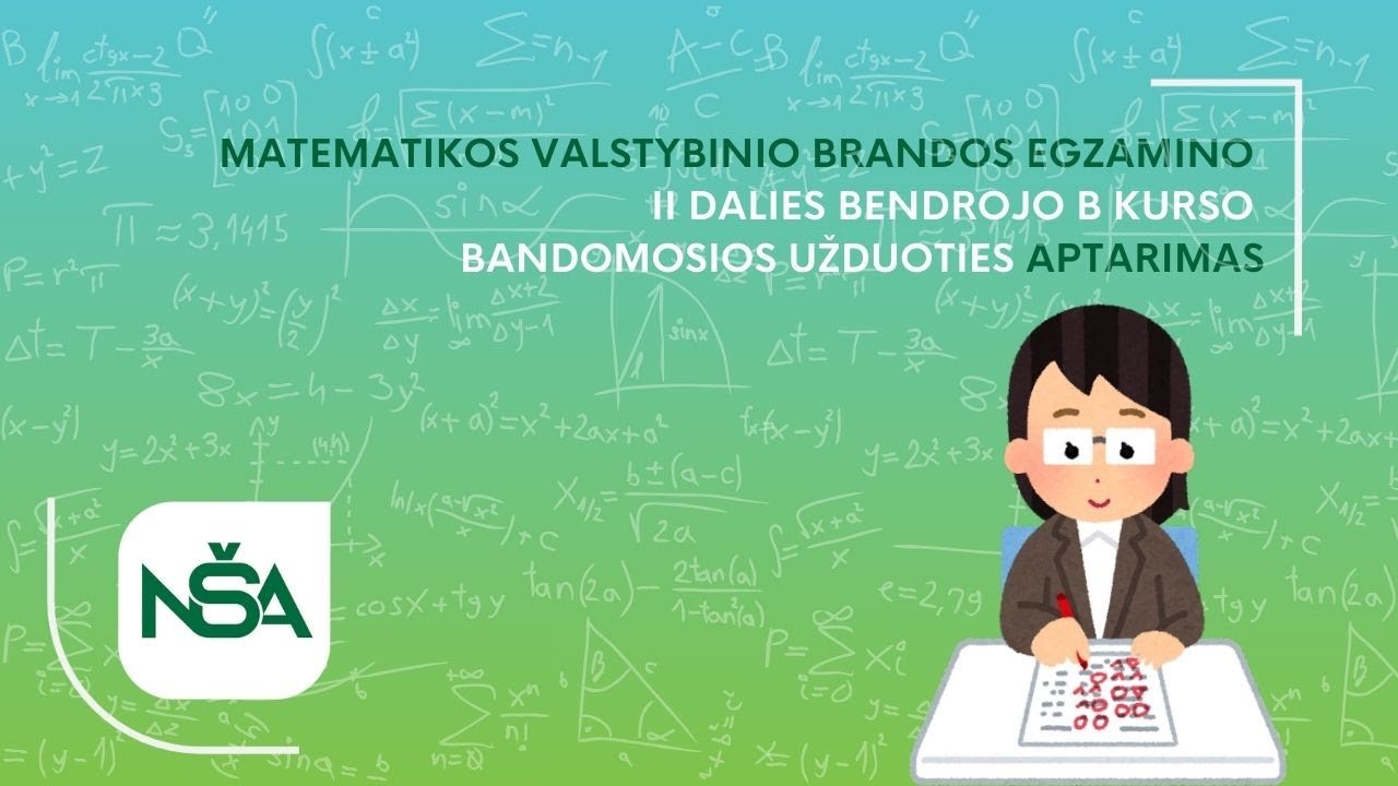 Matematikos VBE II dalies bendrojo  (B) kurso bandomosios užduoties aptarimas