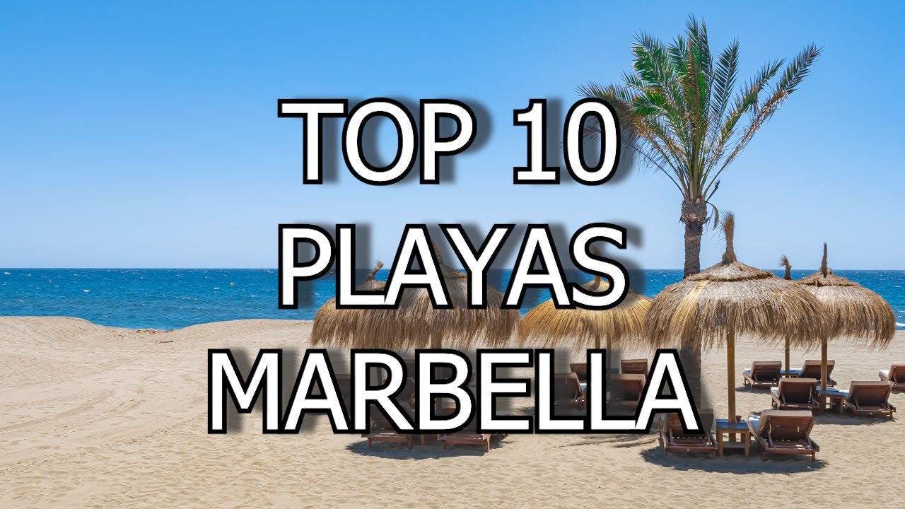 TOP 10 PLAYAS DE MARBELLA