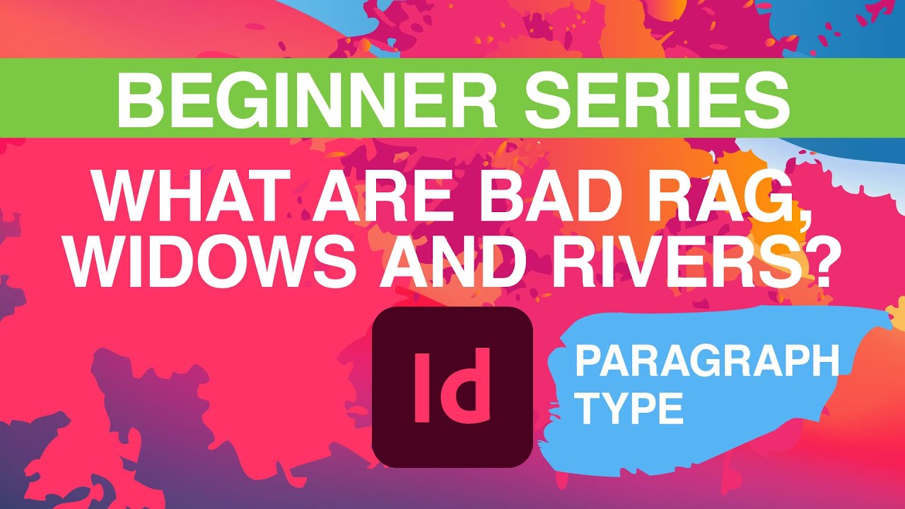 BEGINNER SERIES // What are bad rag, widows + rivers / How to fix paragraph type in Adobe® InDesign®