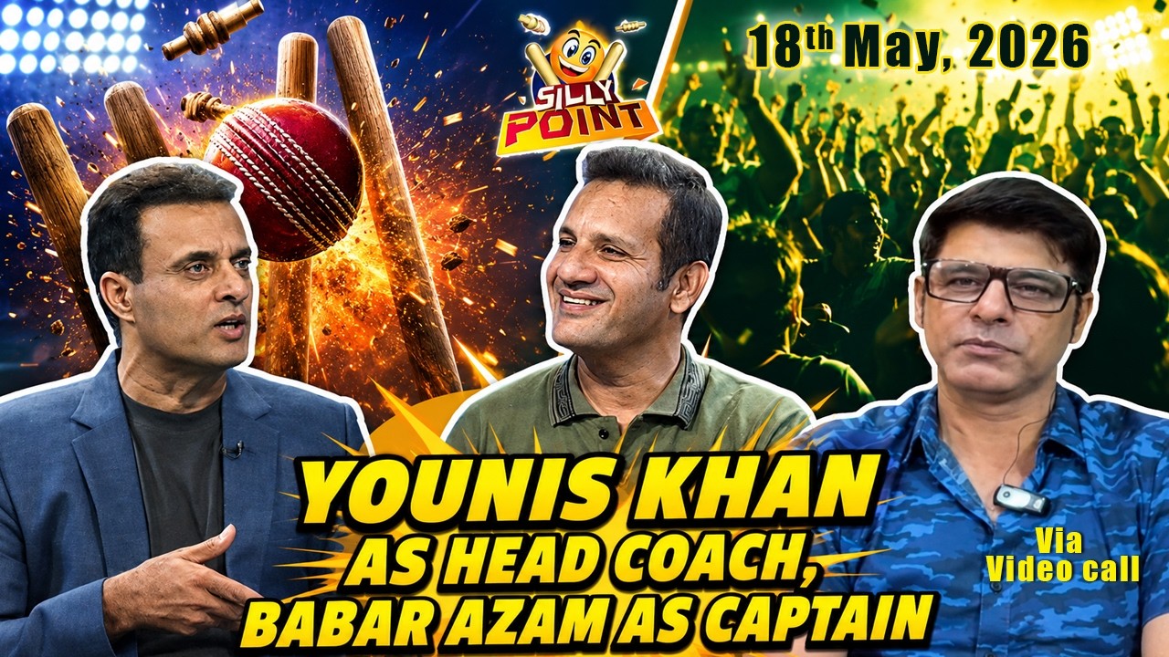 SILLY POINT | Younis Khan as head coach, Babar Azam as captain |18th May 2026