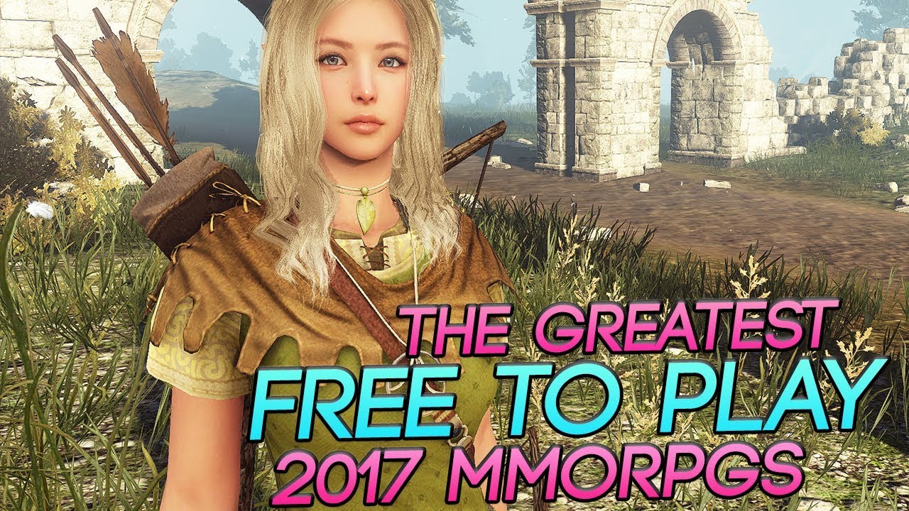 The Best Free To Play MMORPGs To Play RIGHT NOW In 2017! PART 2