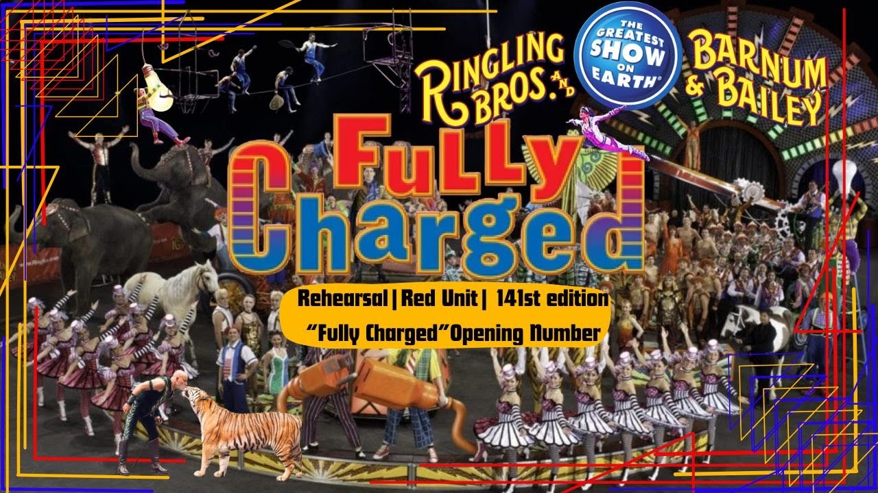 Fully Charged | Rehearsal Opening Run Thru | Ringling Bros. 141st edition | #fyp #explore