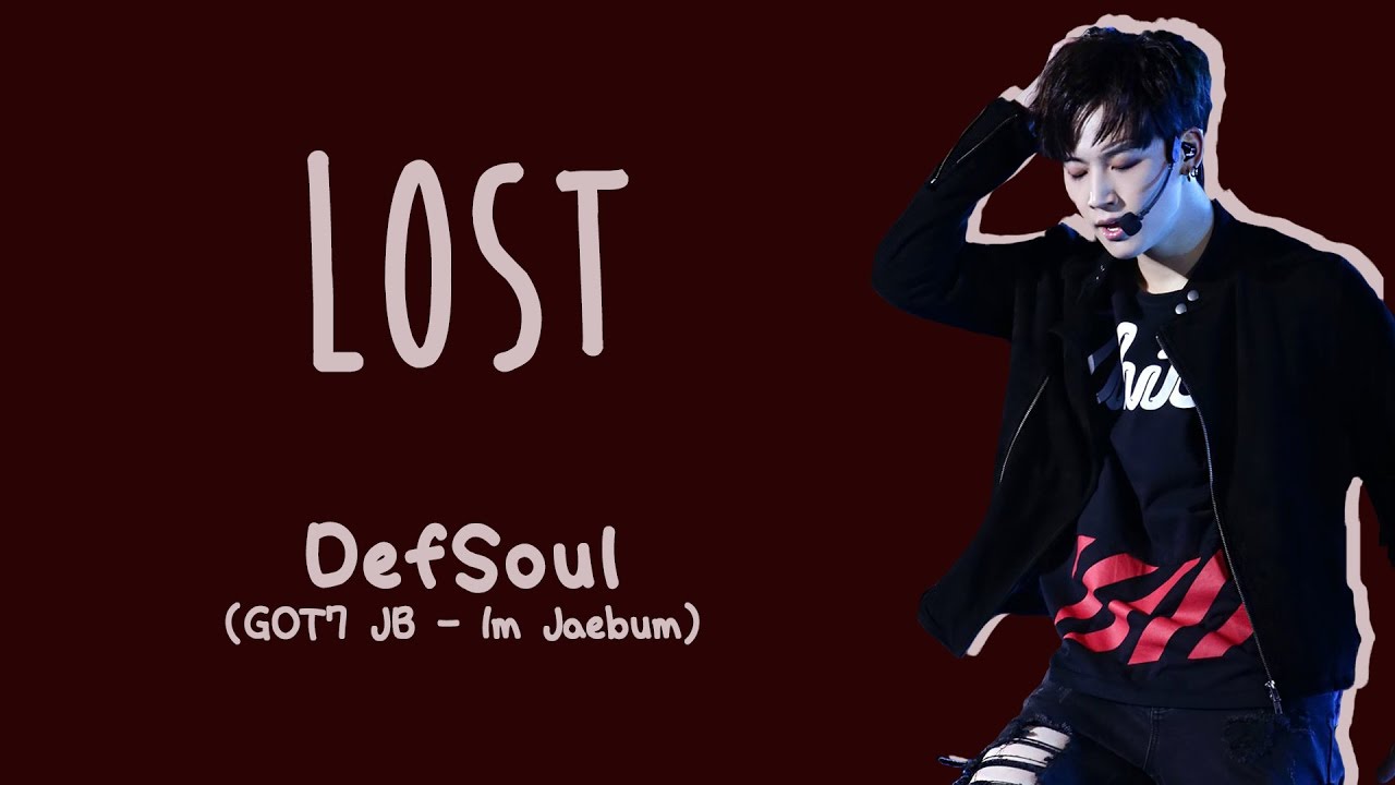 DEFSOUL (GOT7 JB) - LOST [ENG/ROM/HAN]