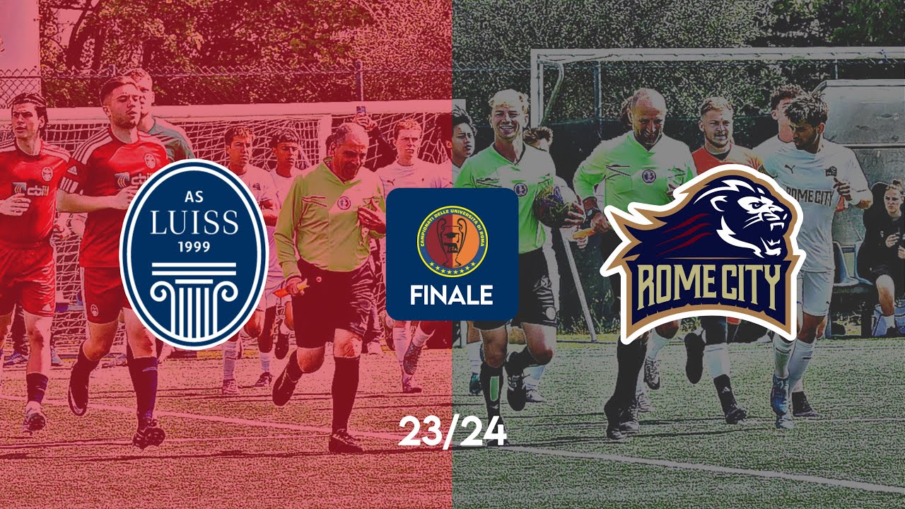 FINALE 23/24 🏆 CAMPIONATO UNI. DI ROMA [🔴 AS LUISS - ROME CITY ⚪]