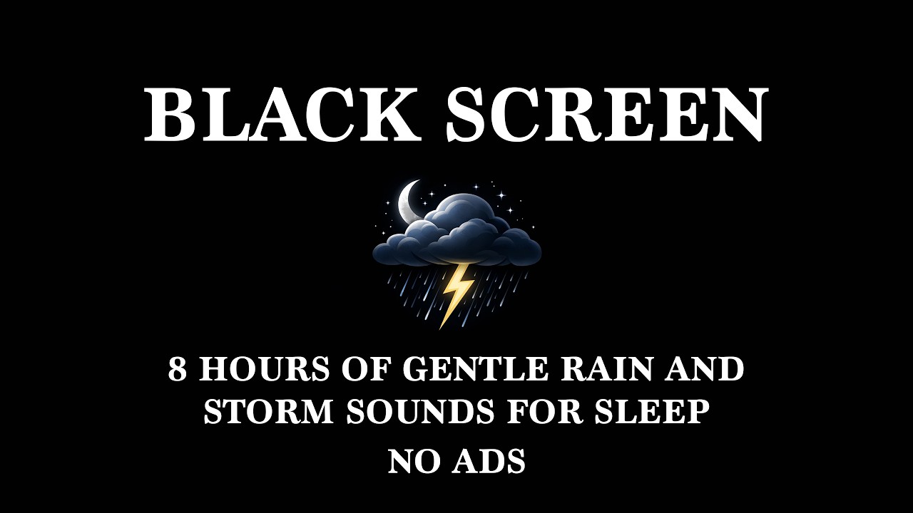 8 Hours of Gentle Rain & Storm Sounds For Sleep | Black Screen | No Ads