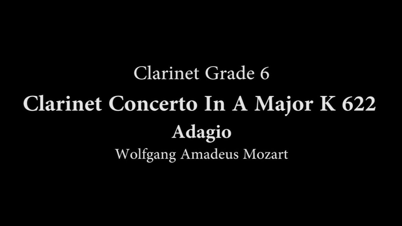 Clarinet Concerto In A Major K 622 Adagio for B flat Clarinet and Piano