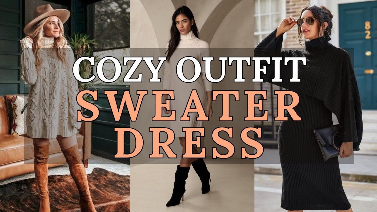 Sweater Dress Outfit Ideas | Cozy & Chic Styles for Every Occasion