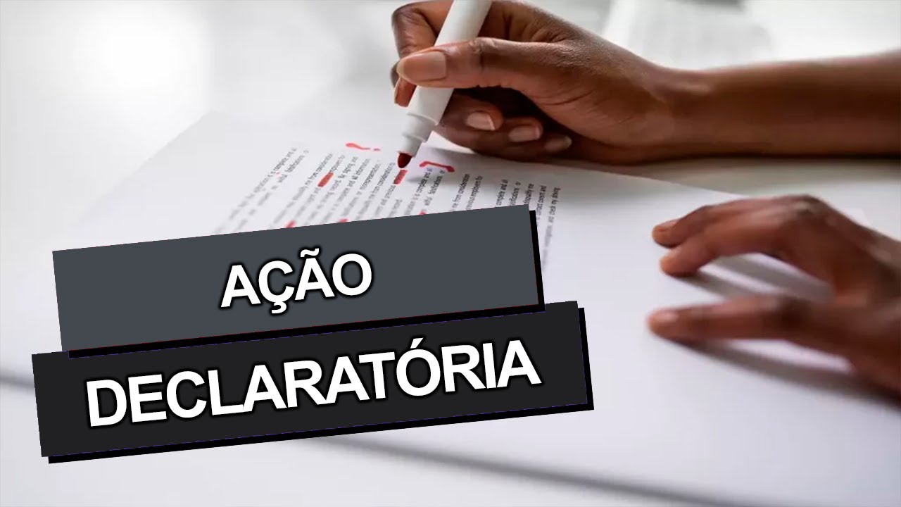 O que é AÇÃO DECLARATÓRIA?