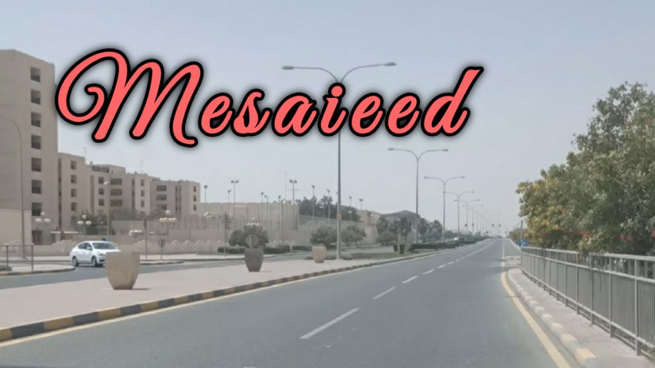 MESAIEED||Musay'id and Umm Sa'id||MESAIEED QATAR