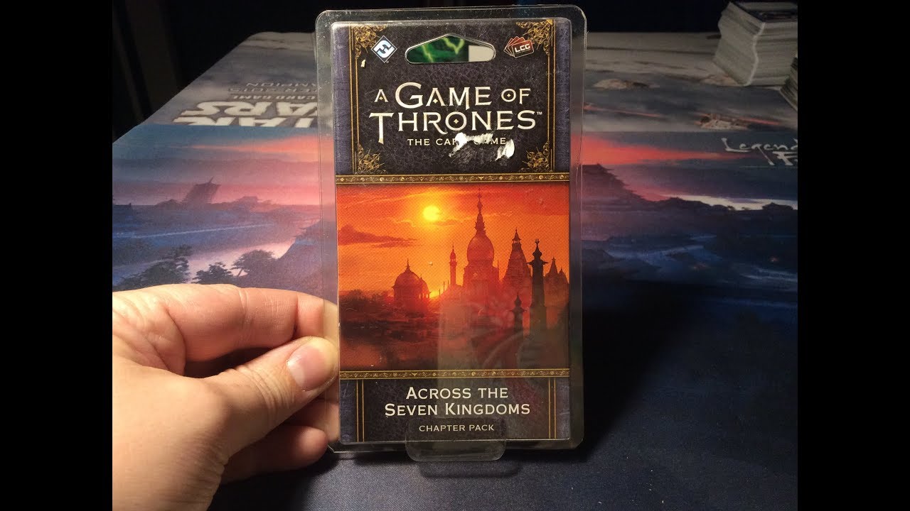 AGoT LCG 2nd Edition: Across the Seven Kingdoms Opening!