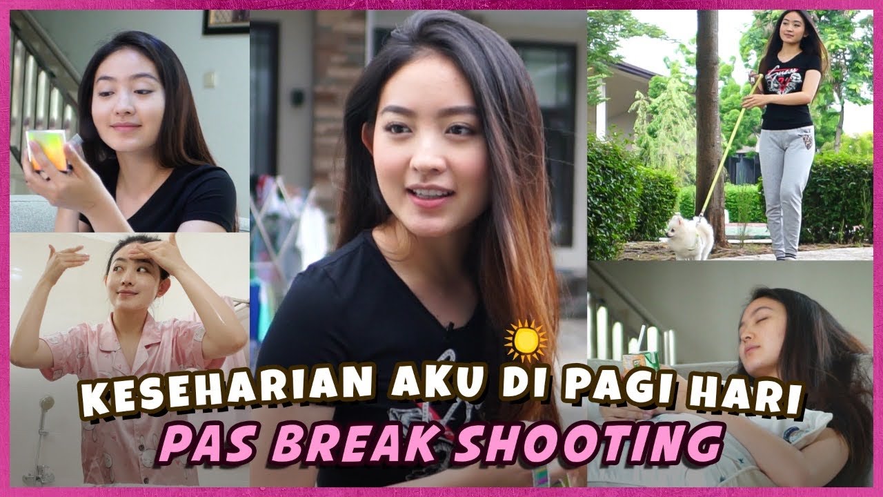 KESEHARIAN AKU DI PAGI HARI PAS BREAK SHOOTING