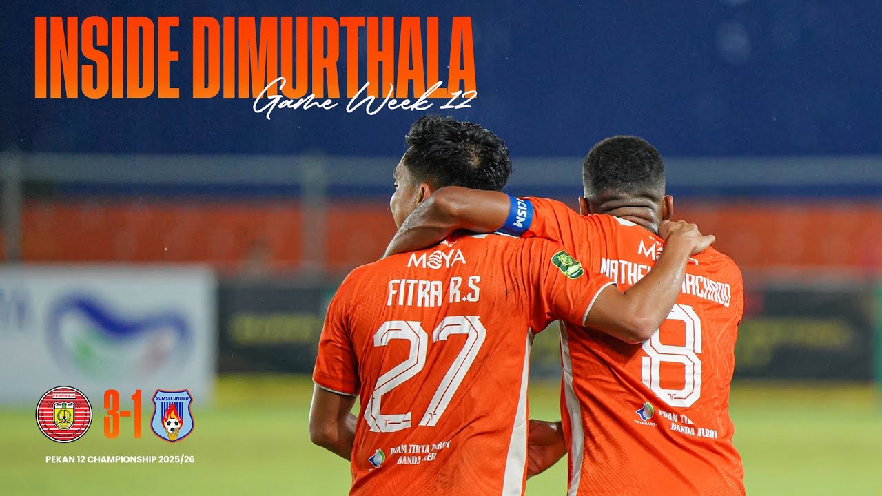 INSIDE DIMURTHALA | Dibalik Kemenangan Meyakinkan Persiraja 3-1 atas Sumsel United