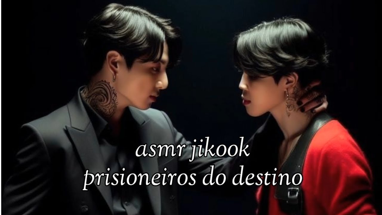 [ASMR JIKOOK] PRISIONEIROS DO DESTINO⛓️
