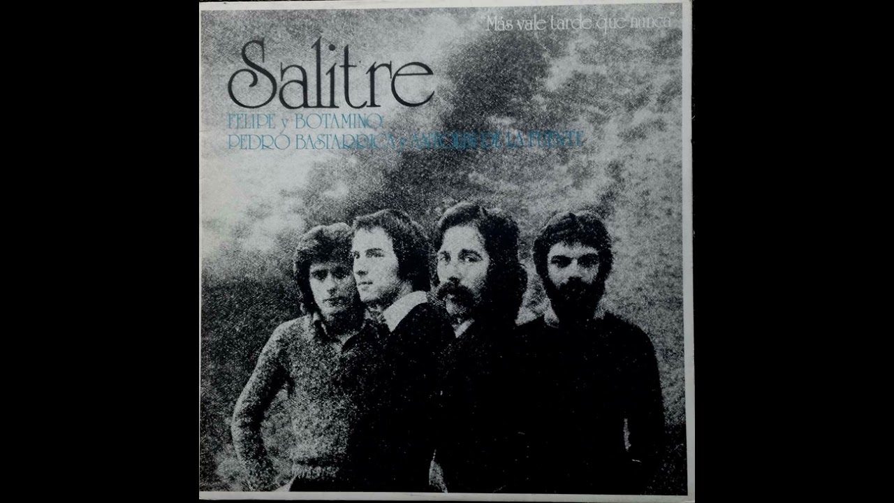 SALITRE Más Vale Tarde Que Nunca (1975 - 1985)
