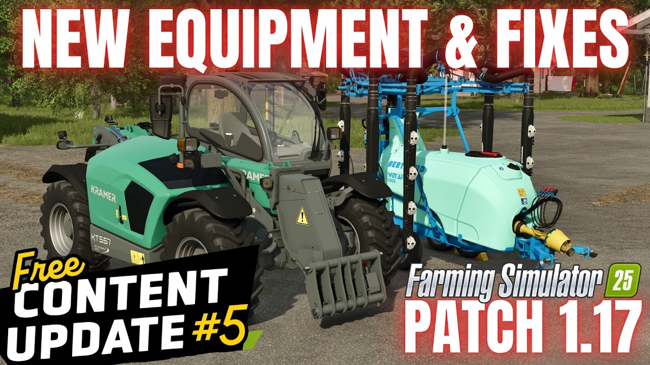 НОВОЕ ОБОРУДОВАНИЕ И ИСПРАВЛЕНИЯ В ИГРЕ - Обновление 1.17 - Farming Simulator 25