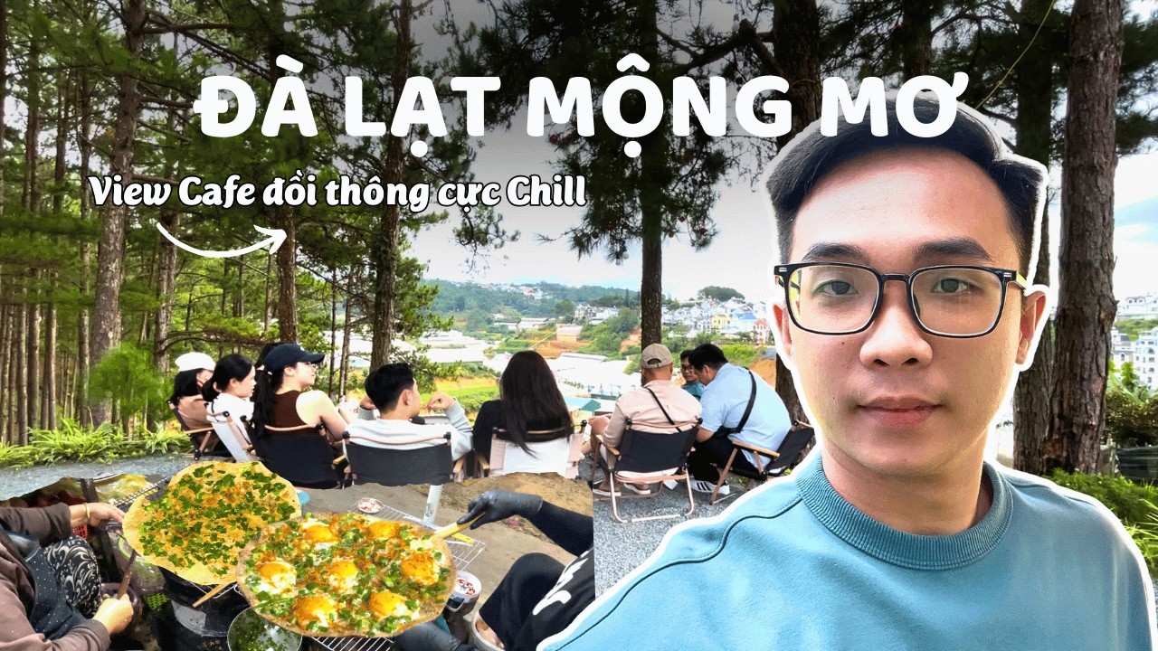 Что поесть в Далате, Вьетнам? Прекрасная кофейня на сосновом холме — Часть 2.