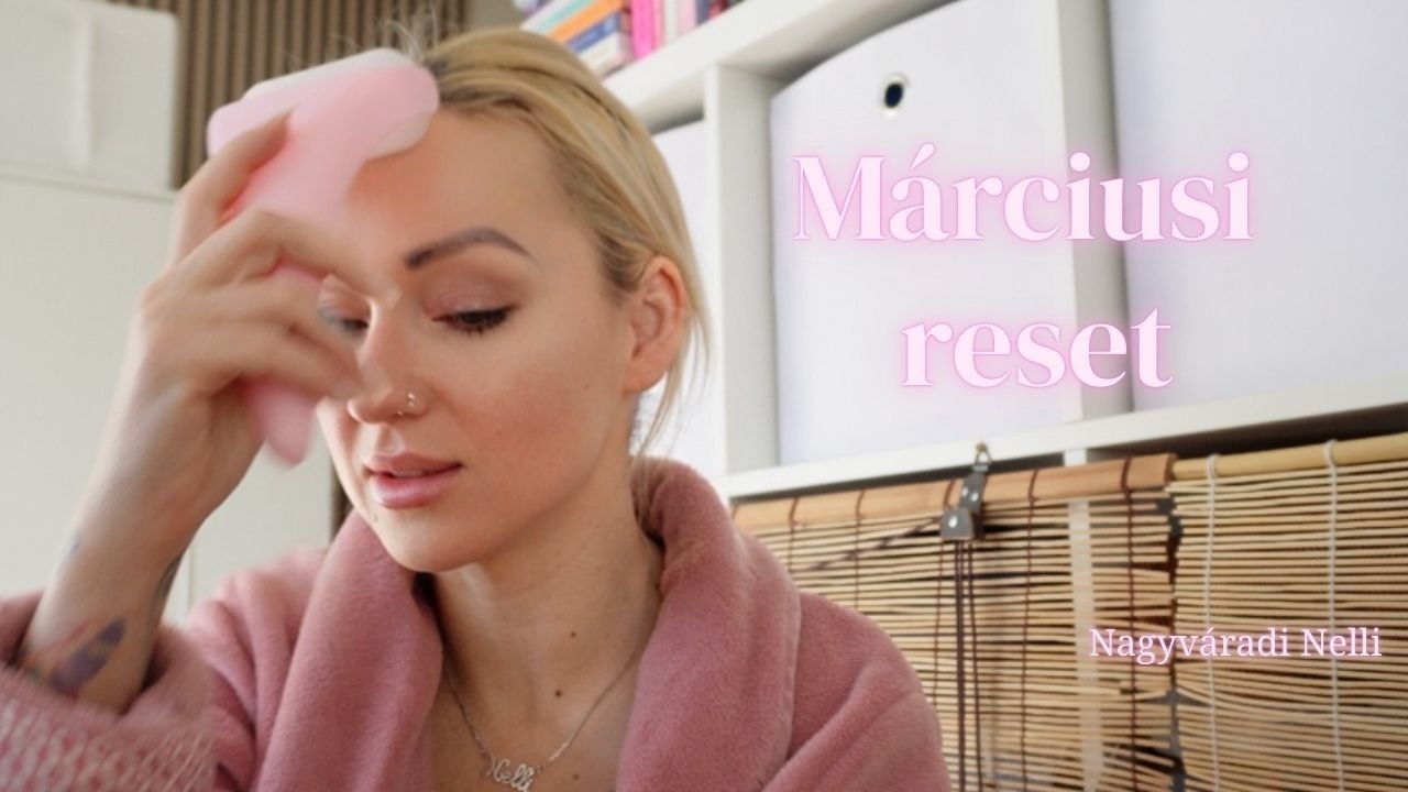 Márciusi reset | Óriási takarítás | Shein haul | Kirándulás | Nagyváradi Nelli