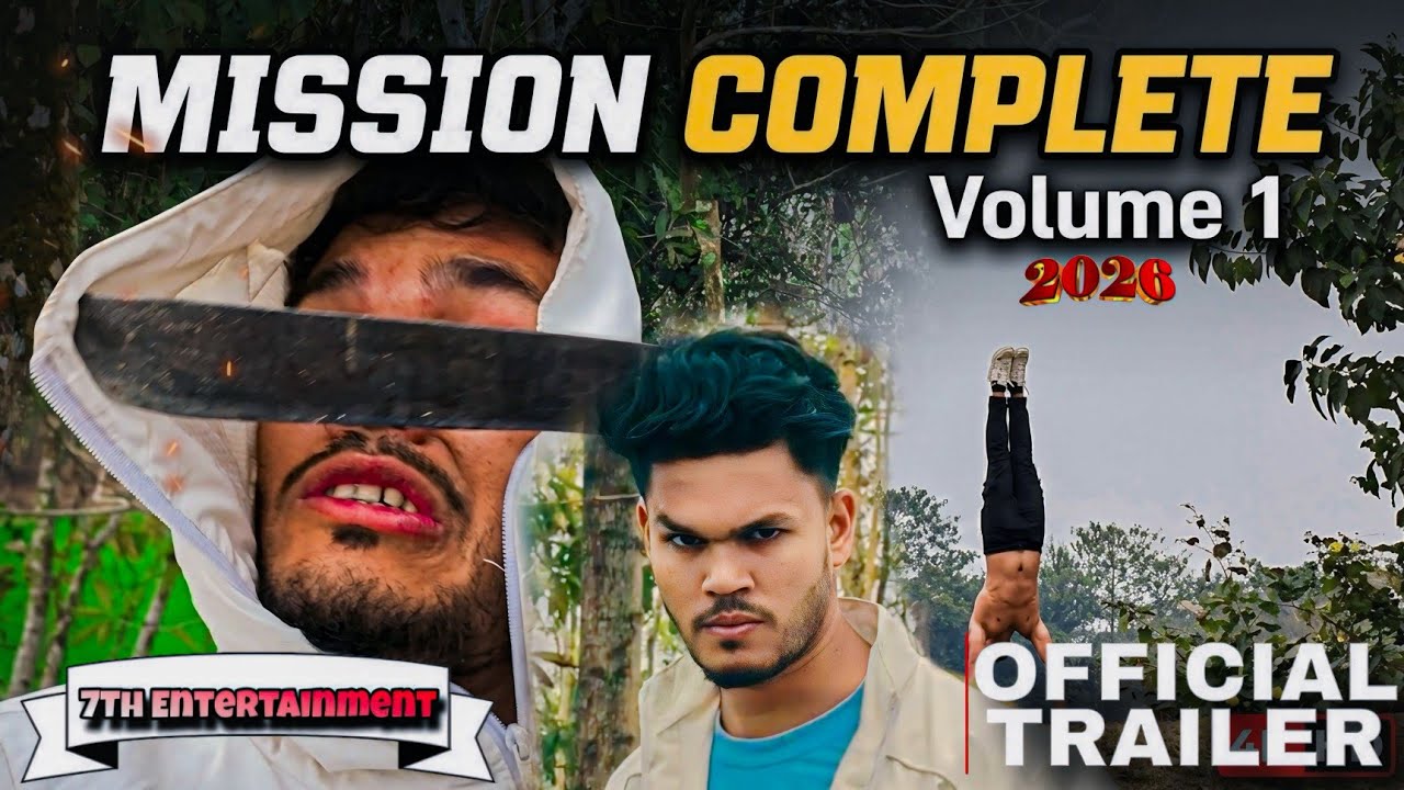 Mission Complete || Volume 1 || 7th Entertainment || New Action Short Film || 2026 🔥🔥🔥