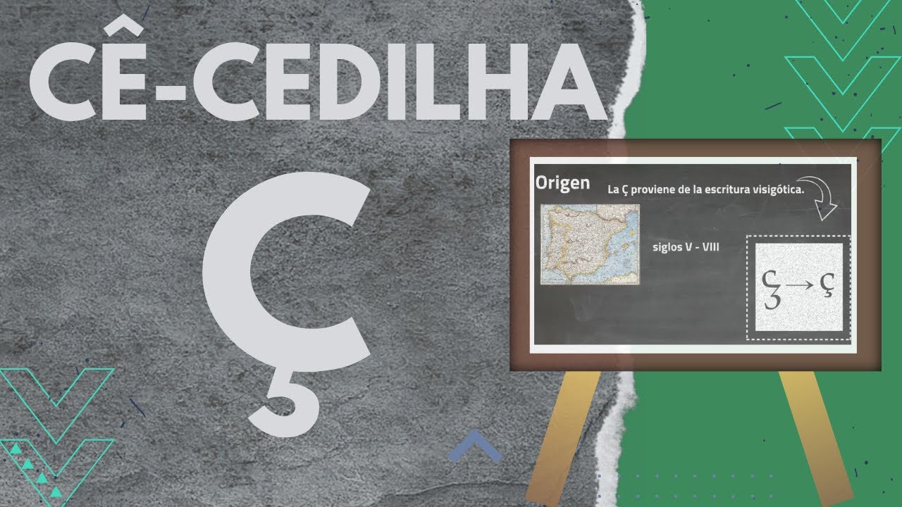 Cê-cedilha. 
