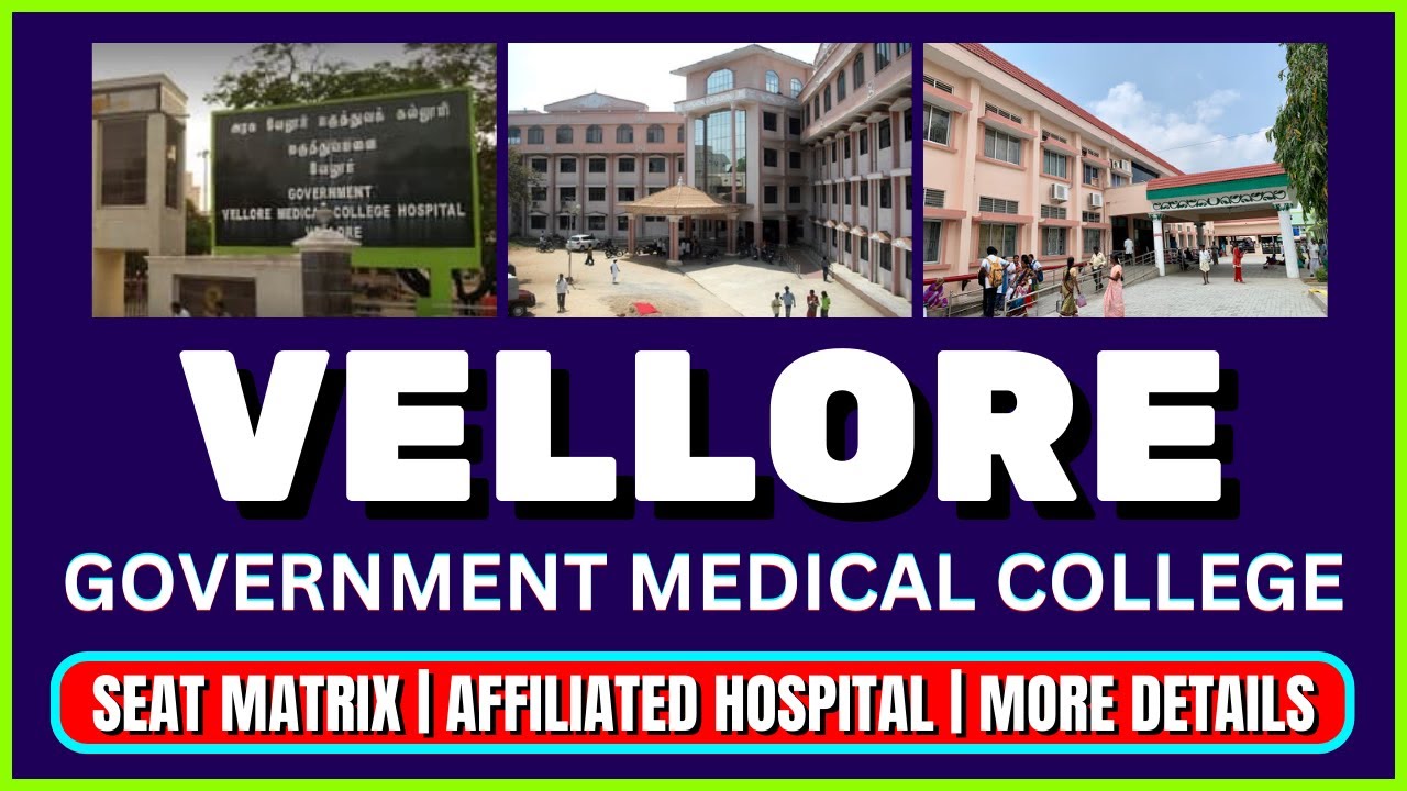 Vellore Government Medical College | Complete Details