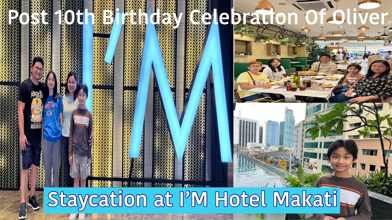 Oliver’s 10th Birthday Staycation | I’M Hotel- 1st five star hotel in Poblacion Makati