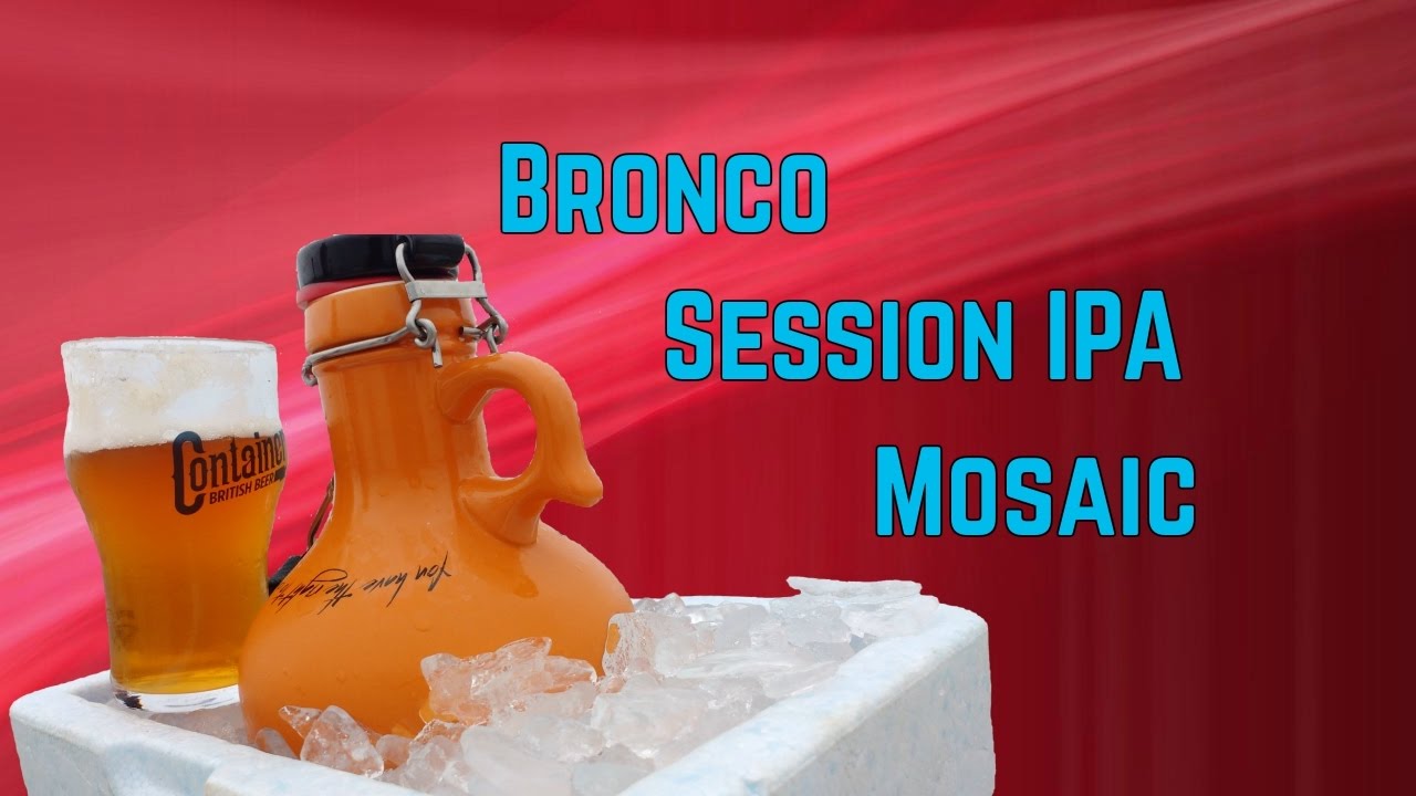 Bronco Receita: Session IPA Mosaic