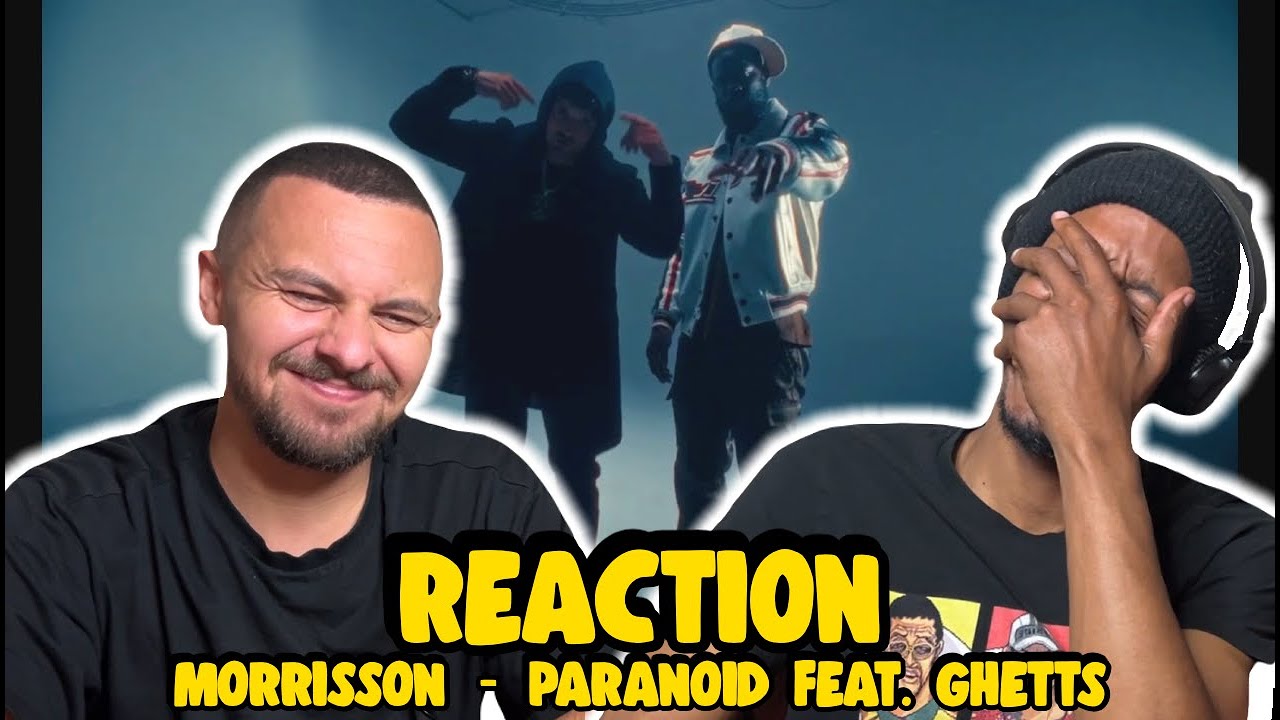 Still In Album Mode - MORRISSON | PARANOID FEAT. GHETTS | REACTION