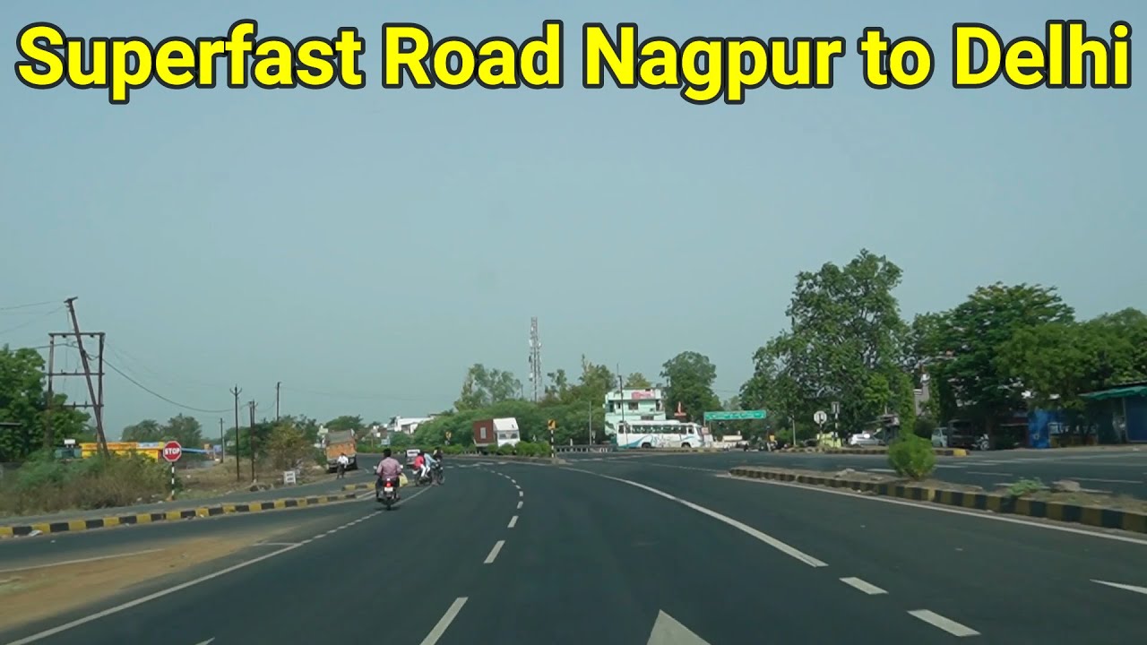 Super fast Road Nagpur to Delhi / Road Trip