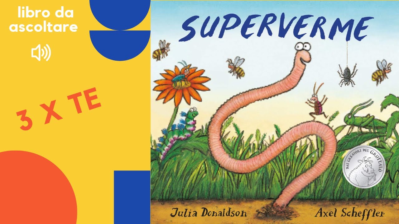 Superverme, un libro letto ad alta voce per bambini di Julia Donaldson e di Axel Scheffler