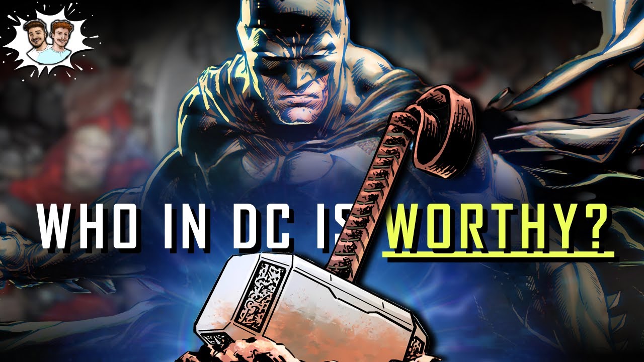 Who In DC Could LIFT Thor’s Hammer?