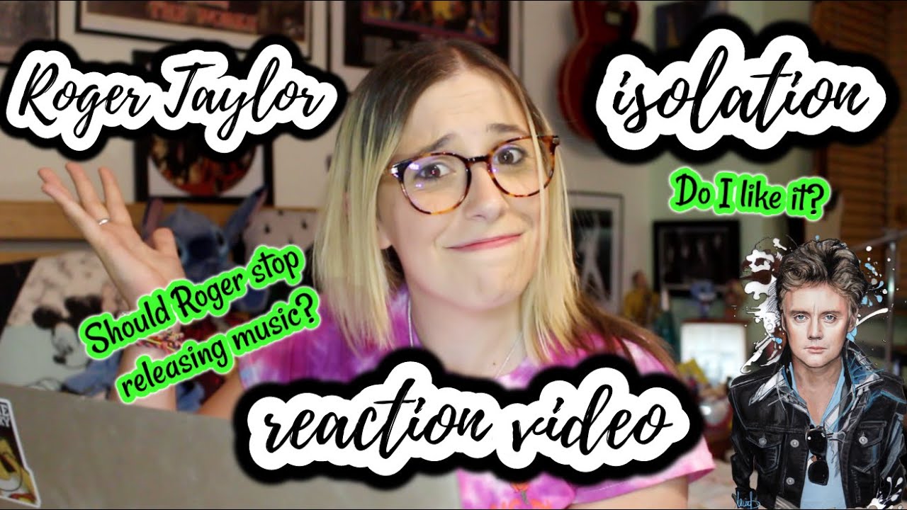 ROGER TAYLOR 'ISOLATION' REACTION