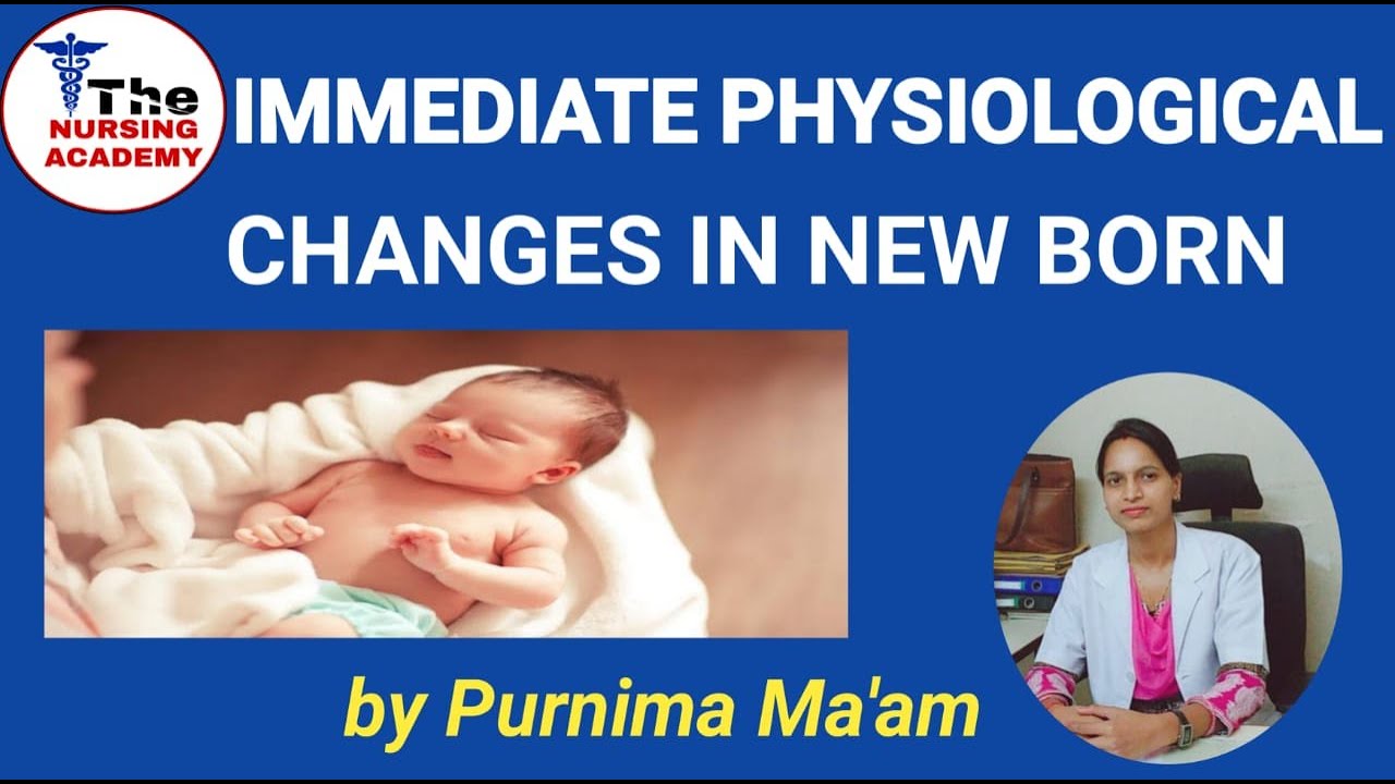 Immediate Physiological Changes In Newborn