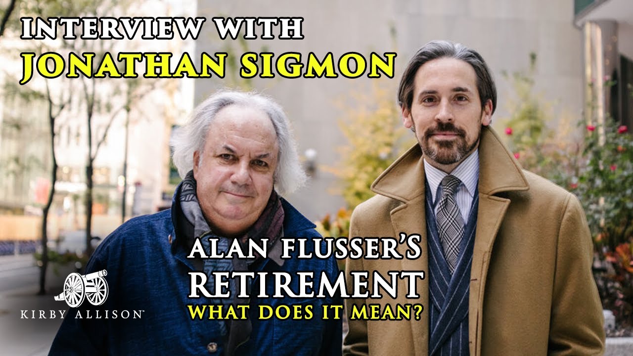 Alan Flusser's Retirement An Interview w/ Jonathan Sigmon NEW Owner of Alan Flusser Custom