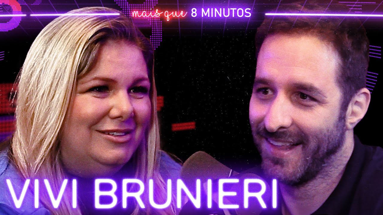 VlVl BRUNIERI (EX-RONALDINHA) - Mais que 8 Minutos #148