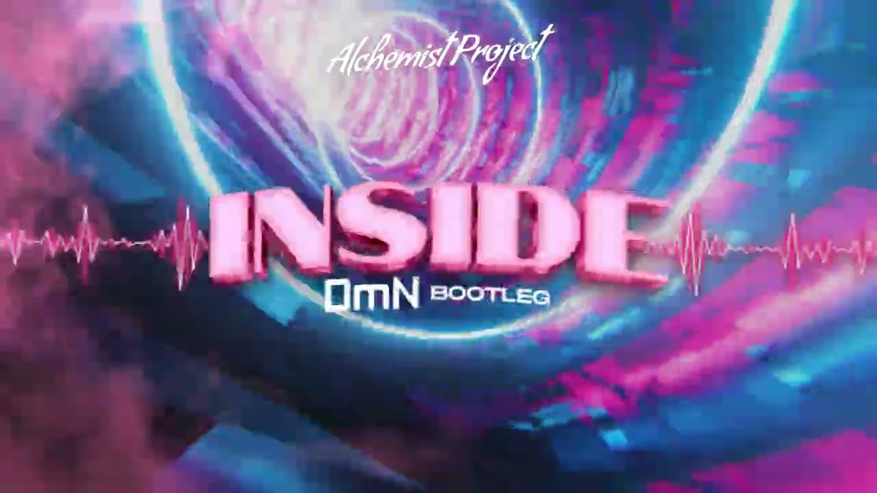 Alchemist Project - Inside (DmN Bootleg )
