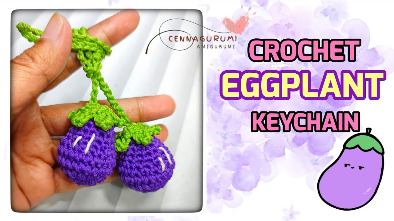 🩷 Crochet Vegetables Tutorial 🍆 How to Crochet Mini Eggplant Keychain  Friendly For Beginners
