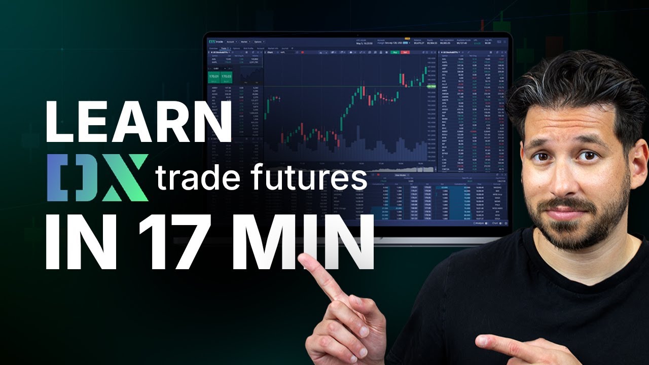 Master the DX Futures Platform in 17 Minutes: Watchlists, Orders, Charts & Account Tools Explained