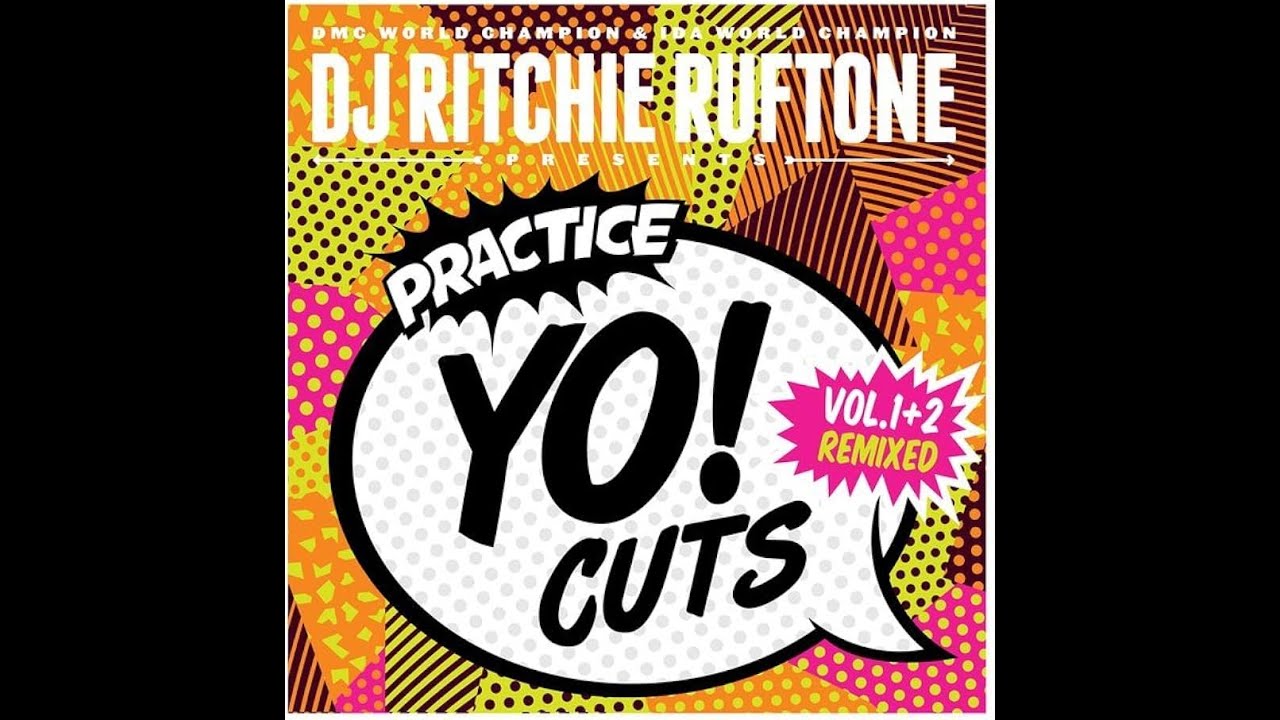 Ritchie Ruftone - Practice Yo! Cuts Vol. 1+2 Remixed
