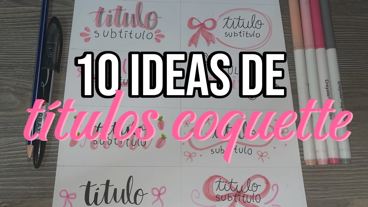 10 ideas de TÍTULOS COQUETTE 🎀