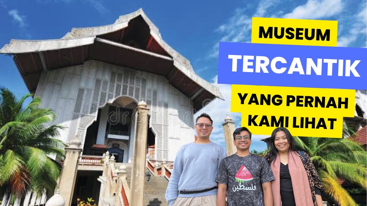 Museum Negeri Terengganu, We Don’t Believe What We See 😍
