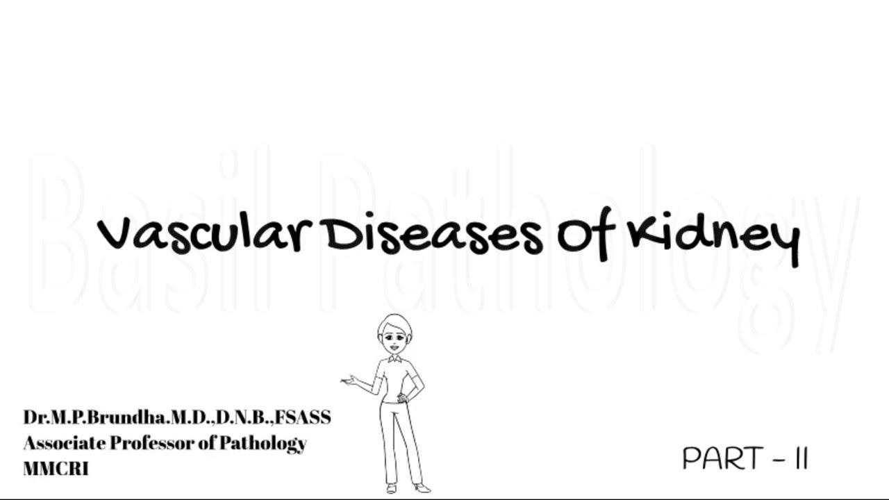 Vascular Diseases of Kidney Part 2 ( TMAs and Renal artery stenosis)