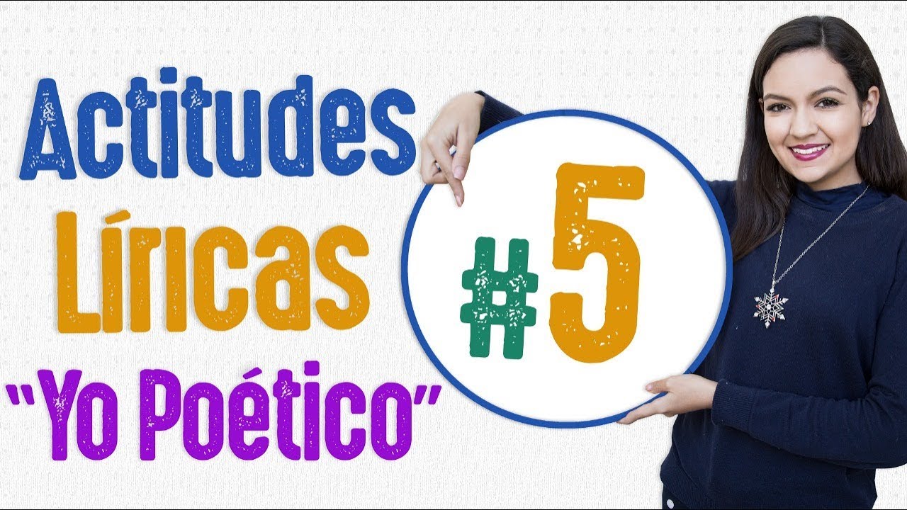 Actitudes líricas / El yo poético