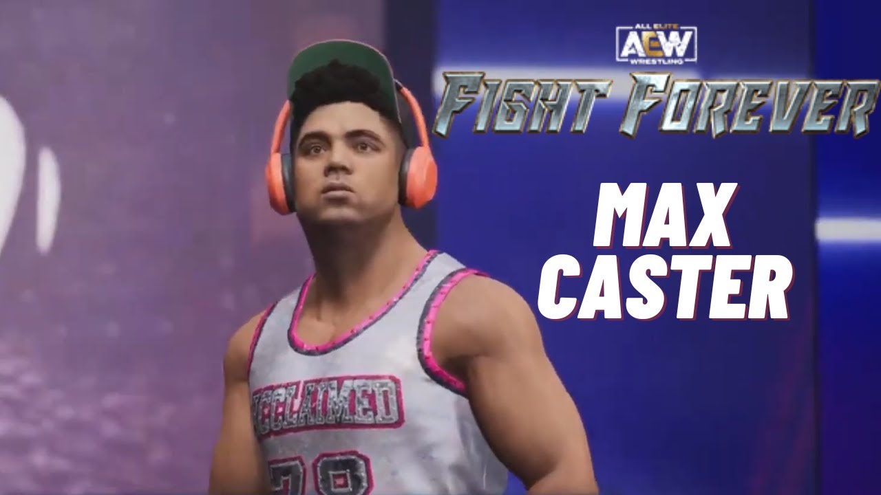 AEW: Fight Forever - Max Caster (Entrance, Signature, Finisher)